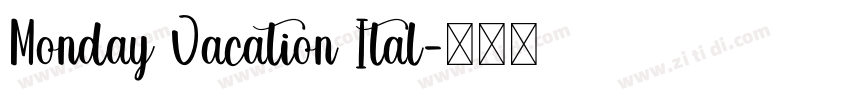 Monday Vacation Ital字体转换